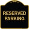 Signmission Designer Series-Reserved Parking 1, Black & Gold Heavy-Gauge Aluminum, 18" x 18", BG-1818-9766 A-DES-BG-1818-9766 - alternate 1